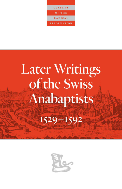 Cover image for book Later Writings of the Swiss Anabaptists
