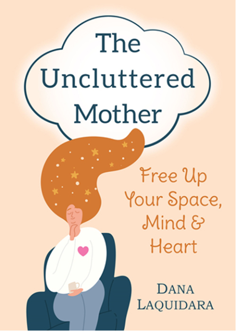 Cover image for book THE UNCLUTTERED MOTHER