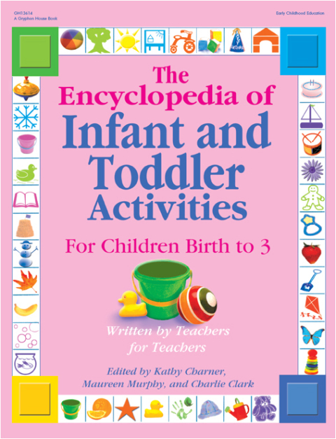 Cover image for book The Encyclopedia of Infant and Toddlers Activities for Children Birth to 3