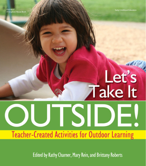 Cover image for book Let's Take It Outside!: Teacher-Created Activities for Outdoor Learning