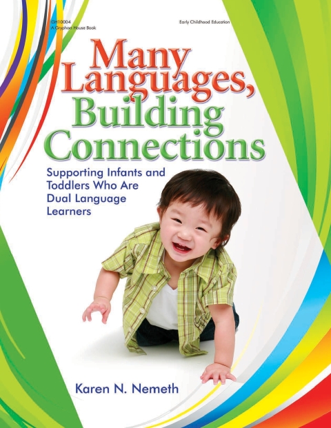 Cover image for book Many Languages, Building Connections: Supporting Infants and Toddlers Who Are Dual Language Learners