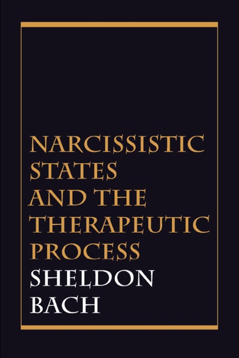 Cover image for book Narcissistic States and the Therapeutic Process