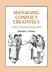 صورة الغلاف: Managing Conflict Creatively: A Guide for Missionaries and Christian Workers 1st edition 9780878082315