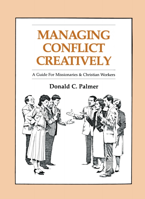 Cover image for book Managing Conflict Creatively: A Guide for Missionaries and Christian Workers