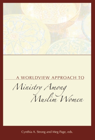 A Worldview Approach to Ministry among Muslim Women
