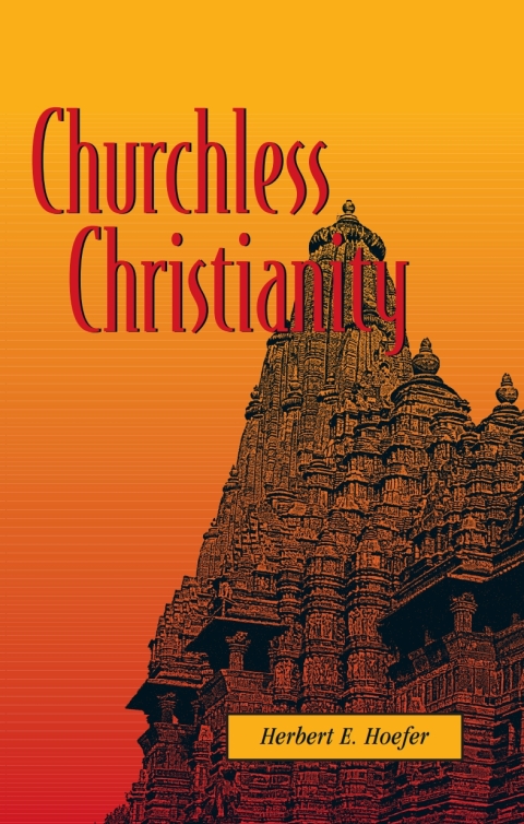Cover image for book Churchless Christianity (Revised Edition)