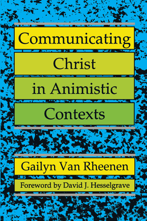 Cover image for book Communicating Christ in Animistic Contexts