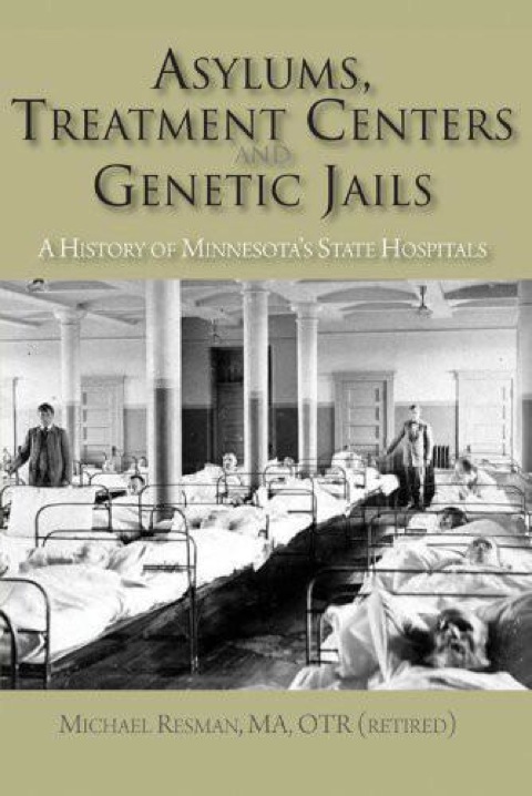 Cover image for book Asylums, Treatment Centers, and Genetic Jails