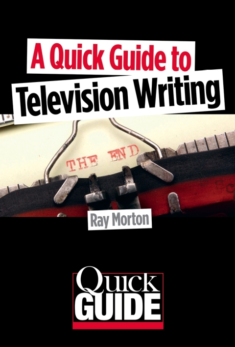 Cover image for book A Quick Guide to Television Writing