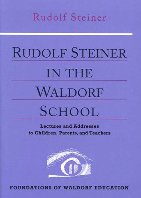 Cover image for book Rudolf Steiner in the Waldorf School