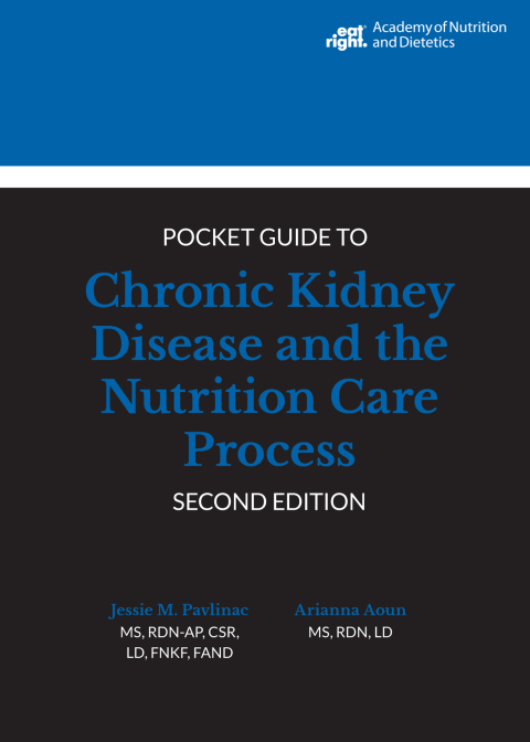 Cover image for book Academy of Nutrition and Dietetics Pocket Guide to Chronic Kidney Disease and the Nutrition Care Process