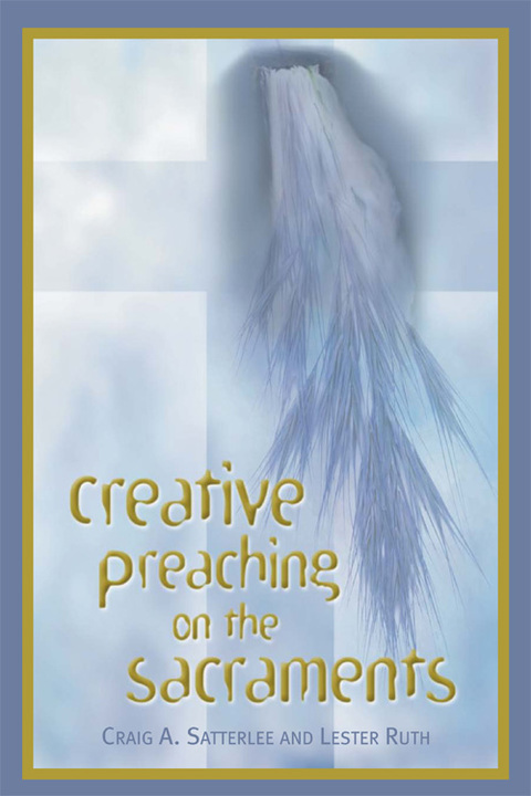 Cover image for book Creative Preaching on the Sacraments