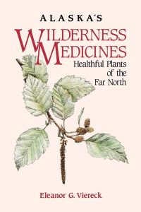 Cover image: Alaska's Wilderness Medicines 1st edition 9780882403229