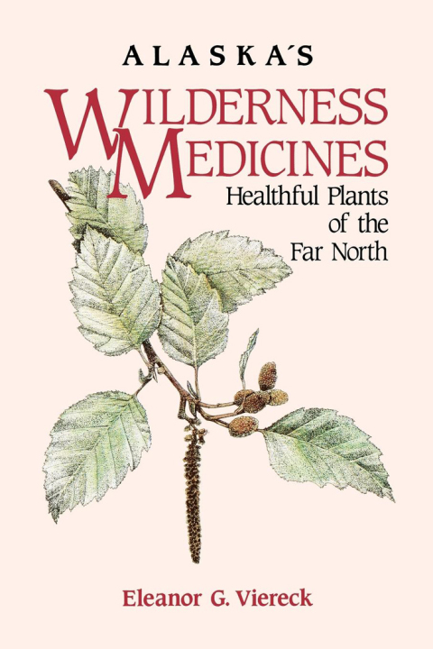 Cover image for book Alaska's Wilderness Medicines