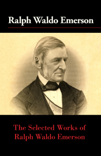 Titelbild: The Selected Works of Ralph Waldo Emerson 9780882408781