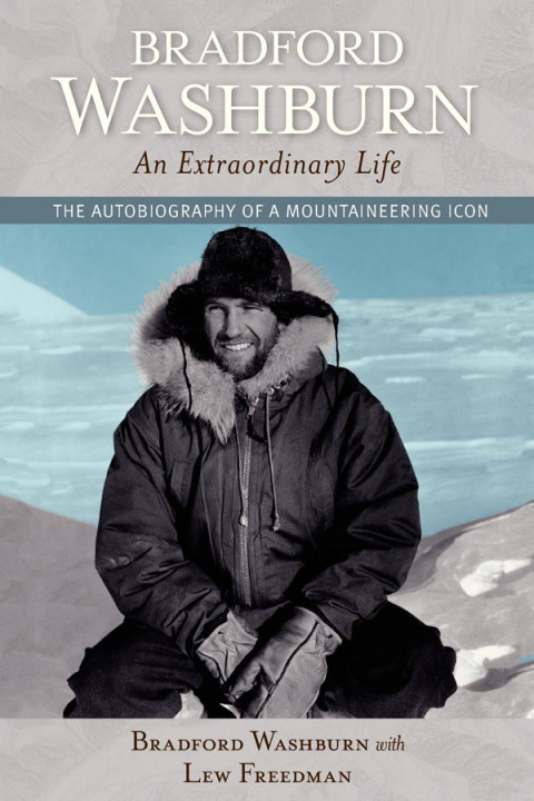 Cover image for book Bradford Washburn, An Extraordinary Life