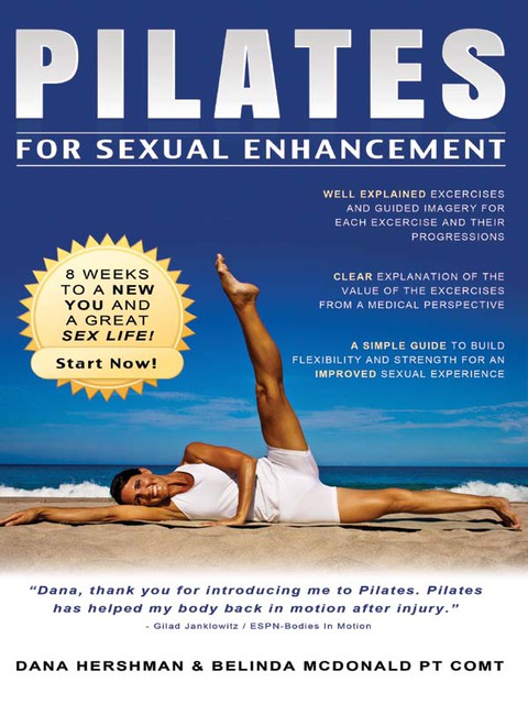 Cover image for book Pilates for Sexual Enhancement: 8 weeks to a NEW YOU and a great SEX LIFE! Start Now!