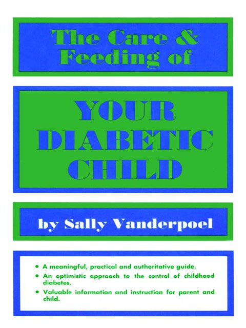 Cover image for book The Care & Feeding of Your Diabetic Child