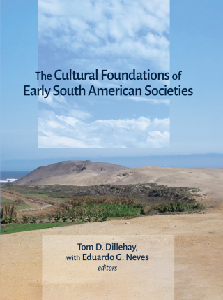 The Cultural Foundations of Early South American Societies