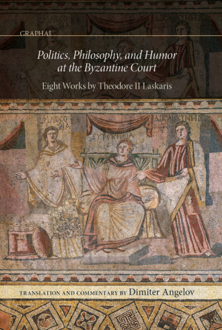 Politics, Philosophy, and Humor at the Byzantine Court