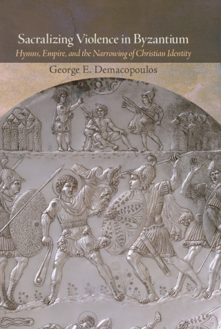 Sacralizing Violence in Byzantium