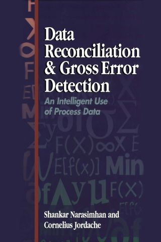 Data Reconciliation and Gross Error Detection: An Intelligent Use of Process Data