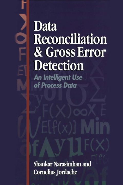 [1825 days] Data Reconciliation and Gross Error Detection: An Intelligent Use of Process Data