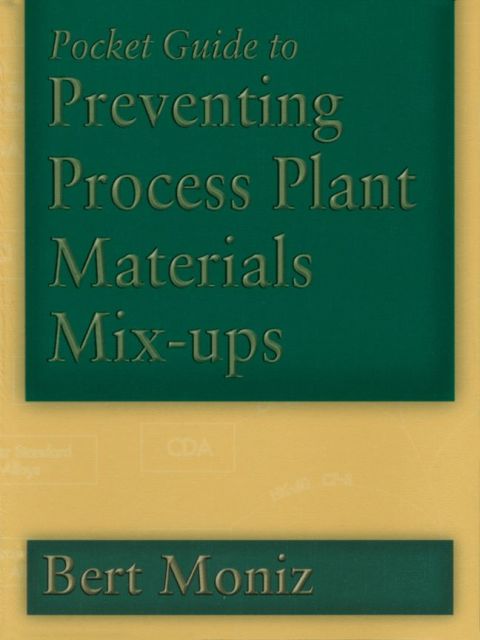 [1825 days] Pocket Guide to Preventing Process Plant Materials Mix-ups