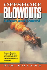 Cover image: Offshore Blowouts: Causes and Control: Causes and Control 9780884155140