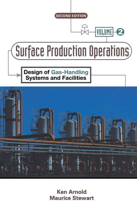 Cover image for book Surface Production Operations, Volume 2:: Design of Gas-Handling Systems and Facilities