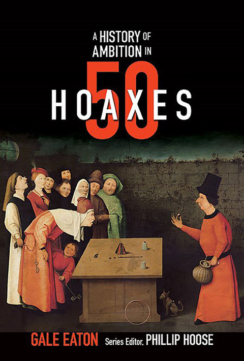 Cover image for book A History of Ambition in 50 Hoaxes