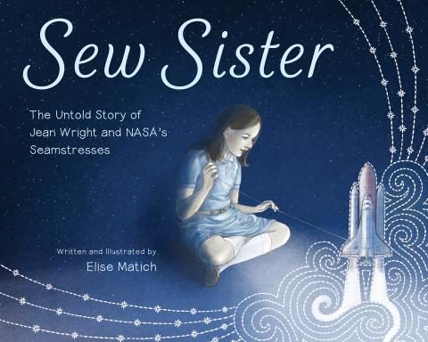 Cover image for book Sew Sister: The Untold Story of Jean Wright and NASA's Seamstresses