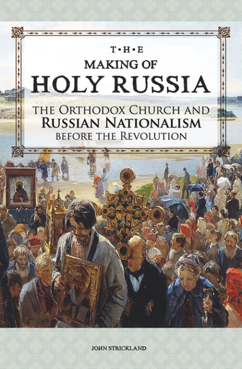 Cover image for book The Making of Holy Russia