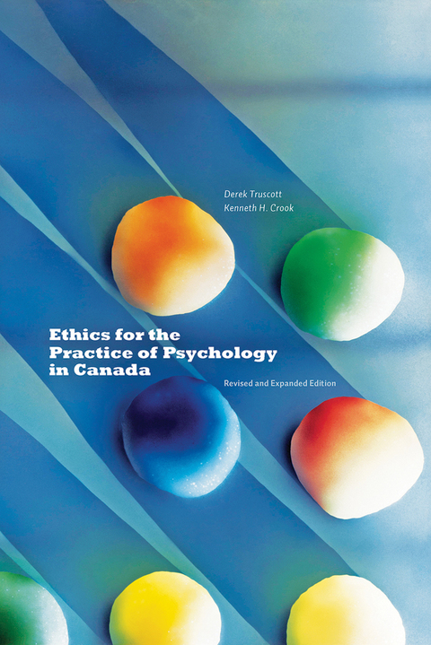 Ethics for the Practice of Psychology in Canada, Revised and Expanded Edition 