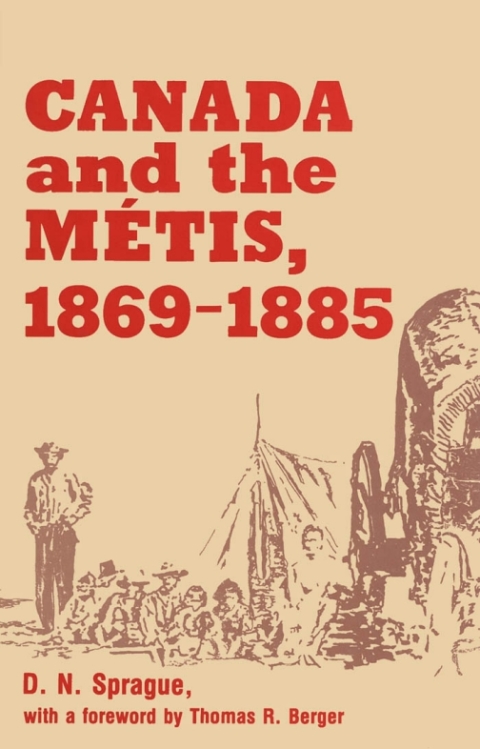 Cover image for book Canada and the Métis, 1869-1885