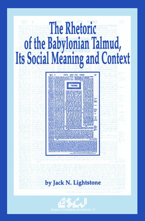 Cover image for book The Rhetoric of the Babylonian Talmud, Its Social Meaning and Context