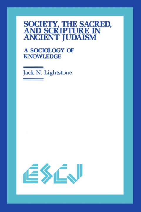 Cover image for book Society, the Sacred and Scripture in Ancient Judaism