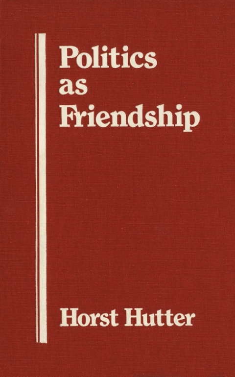 Cover image for book Politics As Friendship
