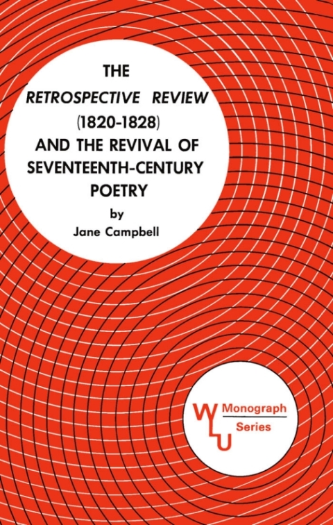 Cover image for book The Retrospective Review (1820-1828) and the Revival of Seventeenth Century Poetry