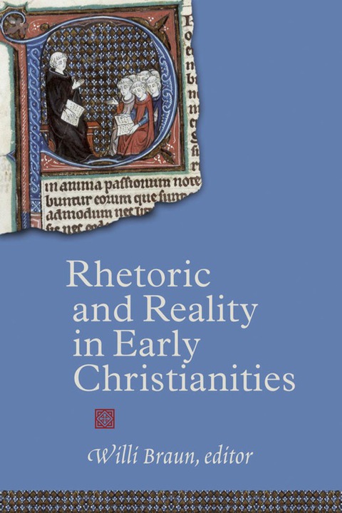 Cover image for book Rhetoric and Reality in Early Christianities