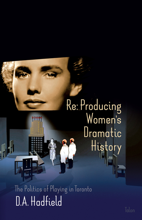 Cover image for book Re: Producing Women's Dramatic History