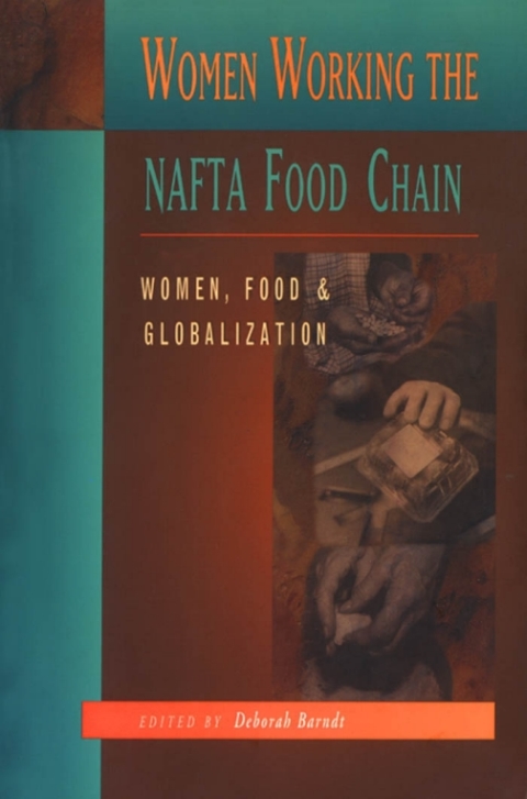 Cover image for book Women Working The NAFTA Food Chain