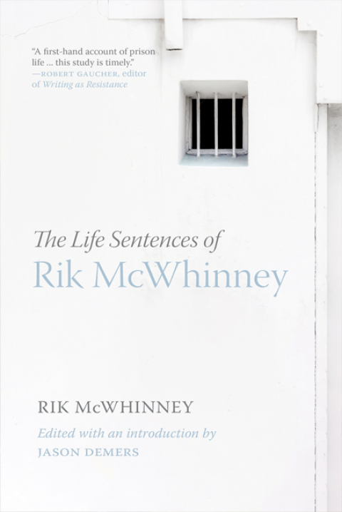 The Life Sentences of Rik McWhinney 