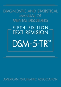 Cover image: Diagnostic and Statistical Manual of Mental Disorders, Text Revision (DSM-5-TR) 5th edition 9780890425763
