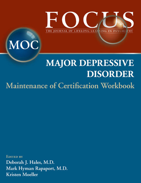 Cover image for book FOCUS Major Depressive Disorder Maintenance of Certification (MOC) Workbook