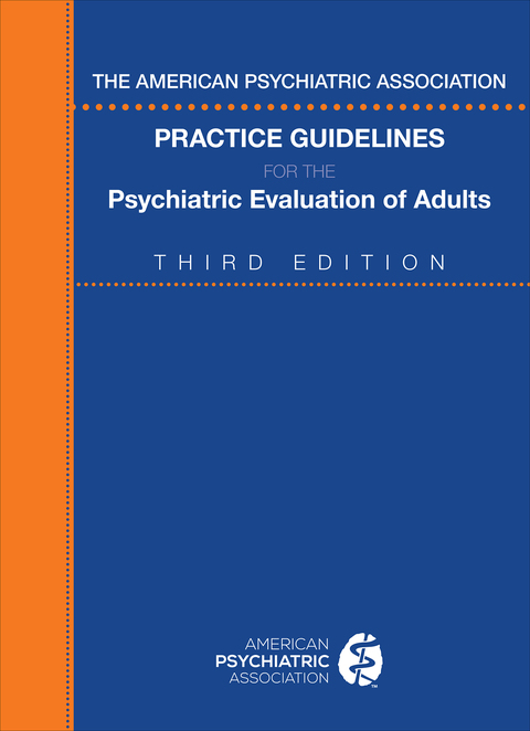 Cover image for book The American Psychiatric Association Practice Guidelines for the Psychiatric Evaluation of Adults