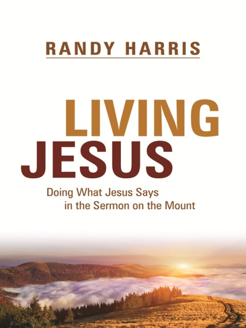 Cover image for book Living Jesus: Doing What Jesus Says in the Sermon on the Mount