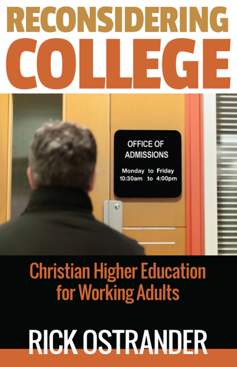 Cover image for book Reconsidering College: Christian Higher Education for Working Adults