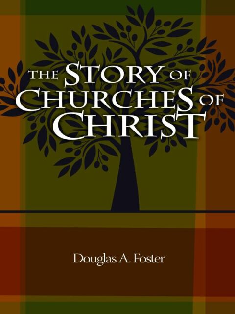 Cover image for book The Story of Churches of Christ
