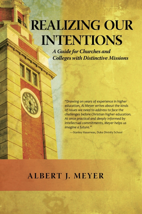 Cover image for book Realizing Our Intentions: A Guide for Churches and Colleges with Distinctive Missions